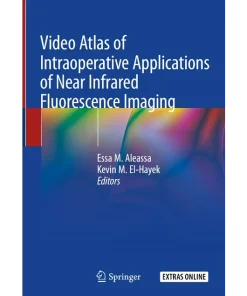 Video Atlas of Intraoperative Applications of Near Infrared Fluorescence Imaging