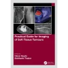CRC Press Practical Guide for Imaging of Soft Tissue Tumours