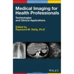 Medical Imaging for Health Professionals