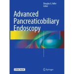 Advanced Pancreaticobiliary Endoscopy