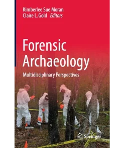 Forensic Archaeology Multidisciplinary Perspectives
