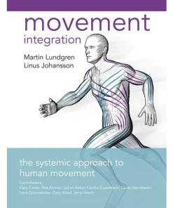 Movement Integration The Systemic Approach to Human Movement