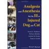 Analgesia and Anesthesia for the Ill or Injured Dog and Cat