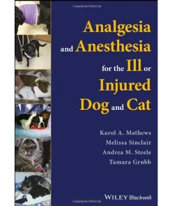 Analgesia and Anesthesia for the Ill or Injured Dog and Cat