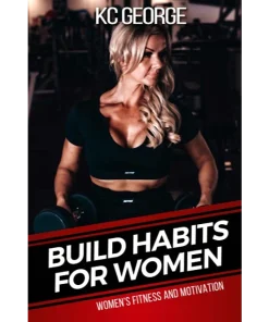Build Habits for Women Women's Fitness and Motivation