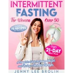 INTERMITTENT FASTING FOR WOMEN OVER 50