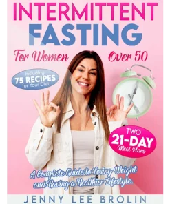 INTERMITTENT FASTING FOR WOMEN OVER 50
