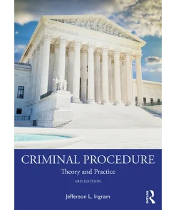 Criminal Procedure Theory and Practice
