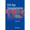 FUE Hair Transplantation A Minimally Invasive Approach