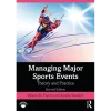 Managing Major Sports Events Theory and Practice