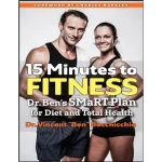 Select Books (NY) 15 Minutes to Fitness Dr. Ben's Smart Plan for Diet and Total Health