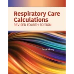 Respiratory Care Calculations Revised