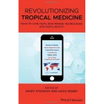 Revolutionizing Tropical Medicine