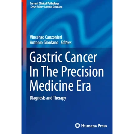 Gastric Cancer In The Precision Medicine Era