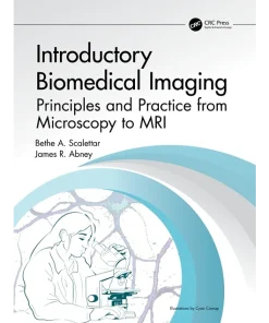 Introductory Biomedical Imaging Principles and Practice from Microscopy to MR