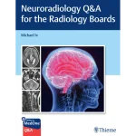 Neuroradiology Q&A for the Radiology Boards