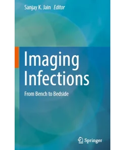 Imaging Infections From Bench to Bedside