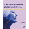 A Multidisciplinary Approach to Managing Swallowing Dysfunction in Older People