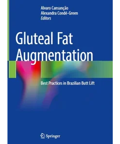 Gluteal Fat Augmentation Best Practices in Brazilian Butt Lift