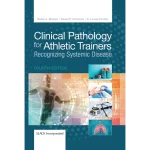 Clinical Pathology for Athletic Trainers Recognizing Systemic Disease
