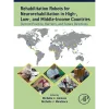 Rehabilitation Robots for Neurorehabilitation in High- Low- and Middle-Income Countries