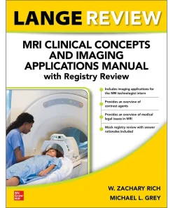 LANGE Review MRI Clinical Concepts and Imaging Applications Manual with Registry Review