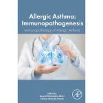 Allergic Asthma Immunopathogenesis