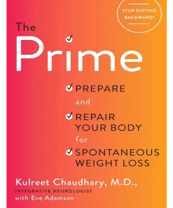 The Prime Prepare and Repair Your Body for Spontaneous Weight Loss