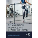 Rehabilitation Robotics and Healthcare Devices