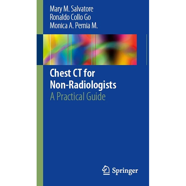 Chest CT for Non-Radiologists A Practical Guide