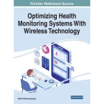 Optimizing Health Monitoring Systems With Wireless Technology