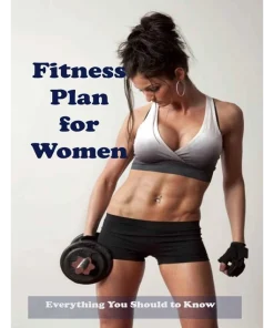 Fitness Plan for Women Everything You Should to Know