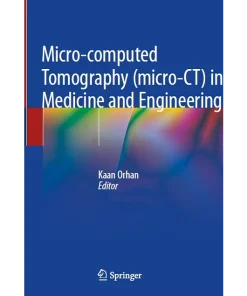 Micro-Computed Tomography (Micro-Ct) in Medicine and Engineering