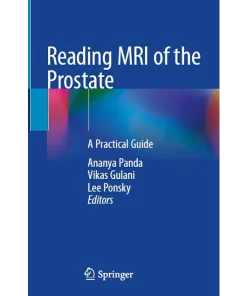 Reading MRI of the Prostate A Practical Guide