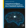 Computational Intelligence and Deep Learning Methods for Neuro-rehabilitation Applications