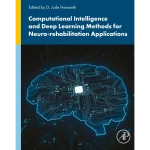 Computational Intelligence and Deep Learning Methods for Neuro-rehabilitation Applications