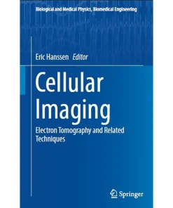 Cellular Imaging Electron Tomography and Related Techniques