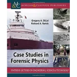 Case Studies in Forensic Physics
