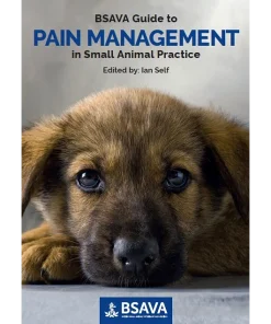 BSAVA Guide to Pain Management in Small Animal Practice