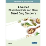 Handbook of Research on Advanced Phytochemicals and Plant-Based Drug Discovery