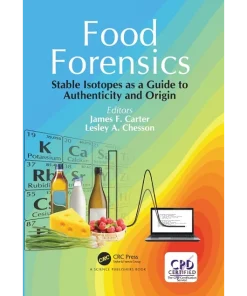 Food Forensics Stable Isotopes as a Guide to Authenticity and Origin