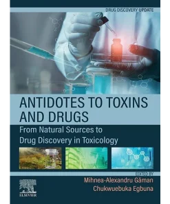 Antidotes to Toxins and Drugs From Natural Sources to Drug Discovery in Toxicology