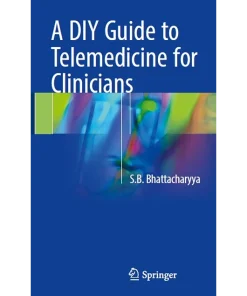 A DIY Guide to Telemedicine for Clinicians