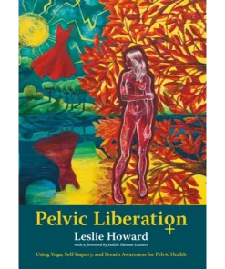 Leslie Howard Yoga Pelvic Liberation