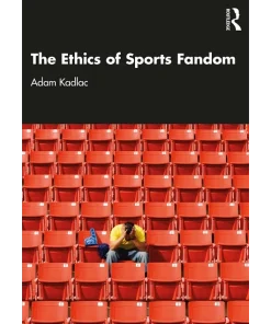 The Ethics of Sports Fandom