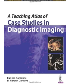 A Teaching Atlas of Case Studies in Diagnostic Imaging