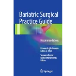 Bariatric Surgical Practice Guide Recommendations