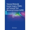Transanal Minimally Invasive Surgery (TAMIS) and Transanal Total Mesorectal Excision (taTME)