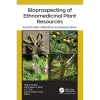 Bioprospecting of Ethnomedicinal Plant Resources