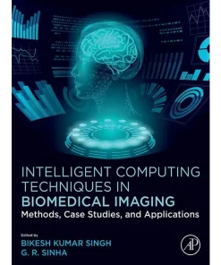 Intelligent Computing Techniques in Biomedical Imaging